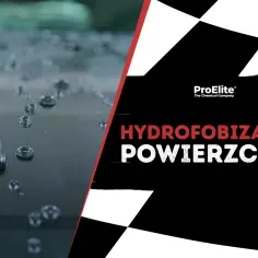 Krople wody na powierzchni, efekt hydrofobizacji. ProElite - The Chemical Company.